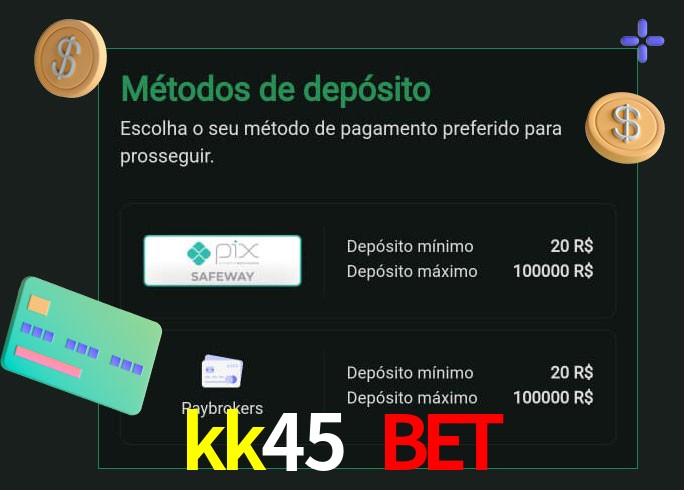 O cassino kk45 bet oferece uma grande variedade de métodos de pagamento