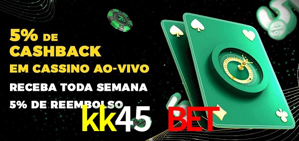 Promoções do cassino ao Vivo kk45 bet