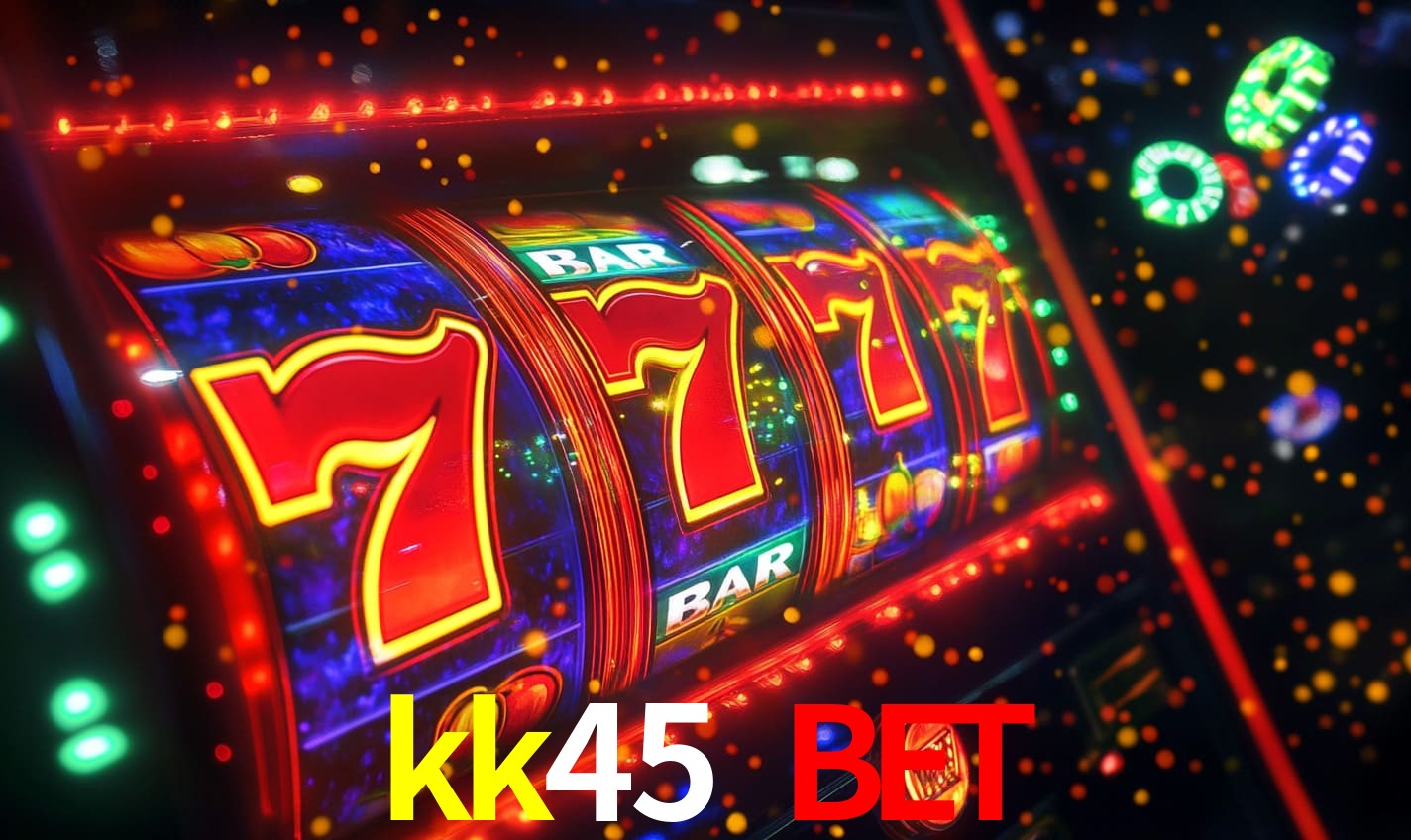 kk45 bet: Seu Cassino Premiado com Pagamentos Rápidos