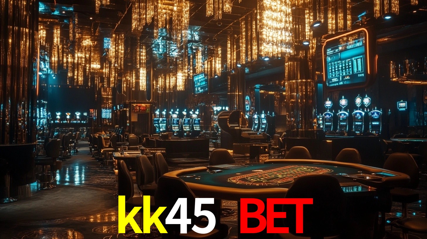 kk45 bet - Oficialmente autorizado Brasil - kk45.com