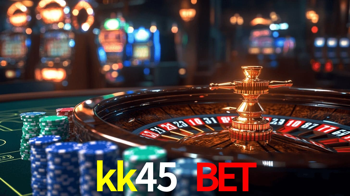 kk45 bet