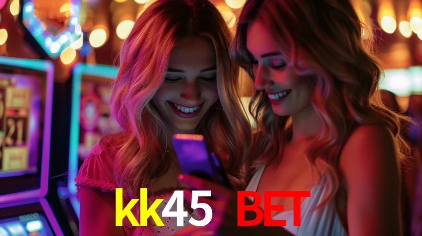 kk45 bet