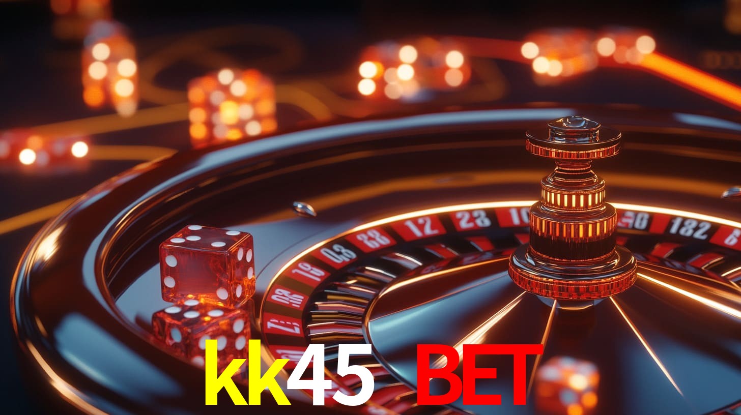 kk45 bet