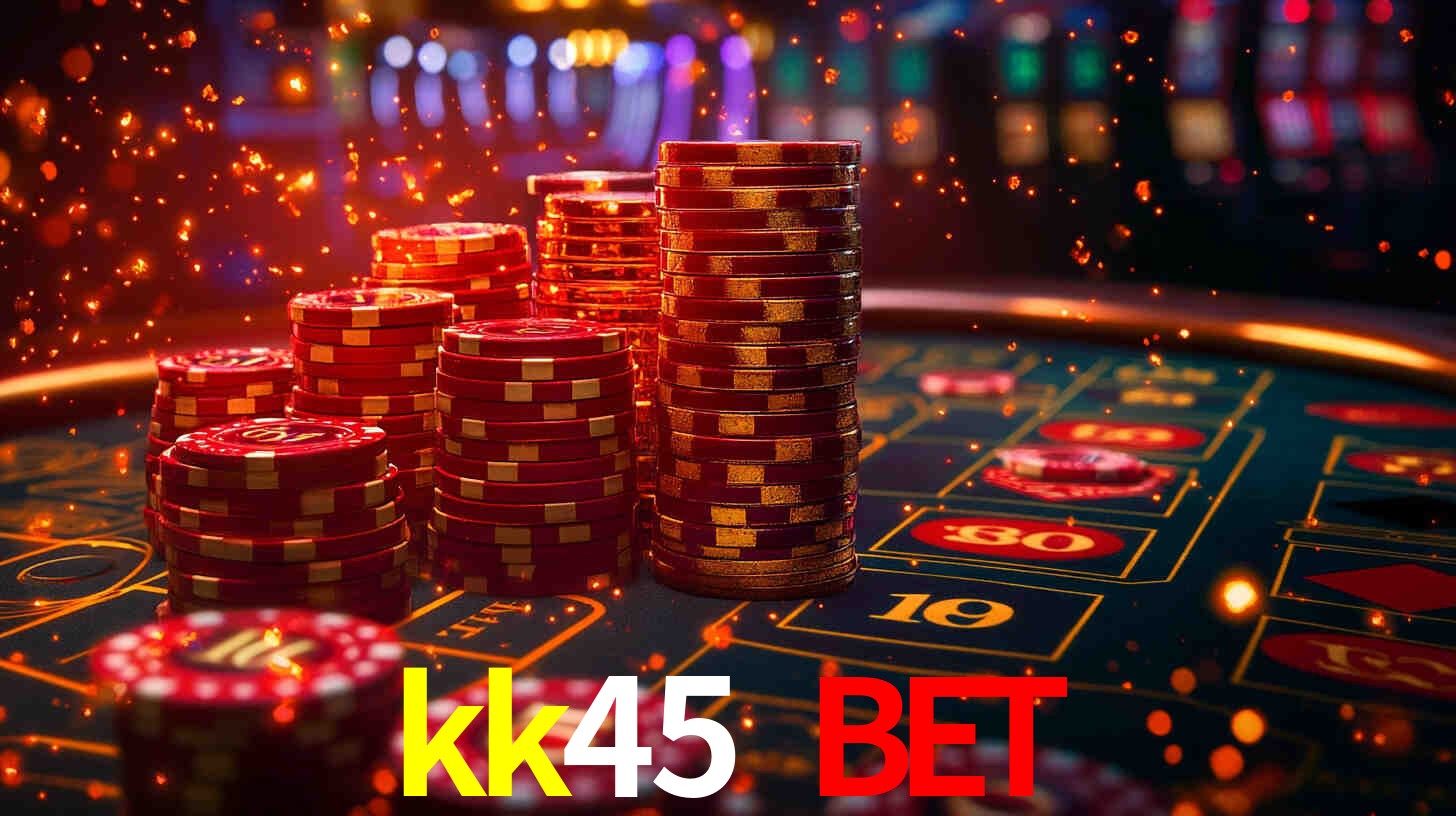 Tournaments kk45 bet