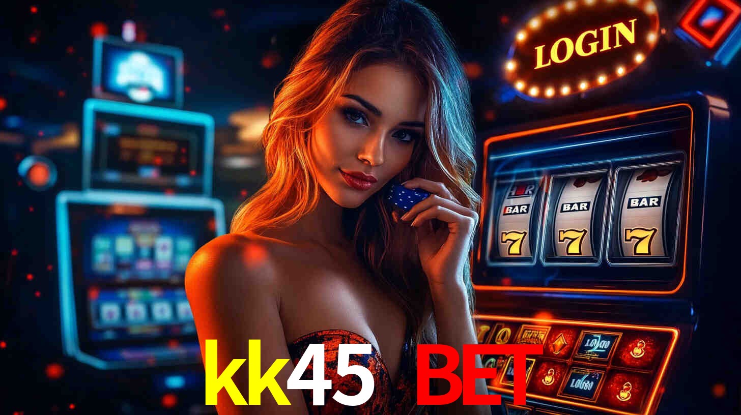 kk45 bet login