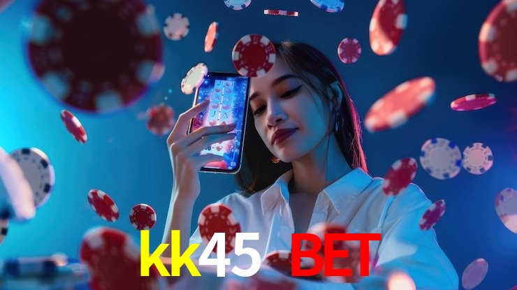 cassino kk45 bet