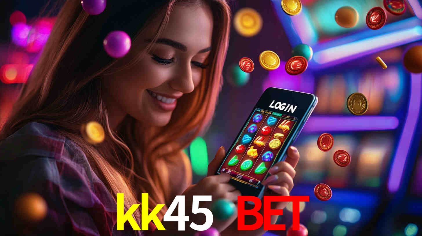 kk45 bet login