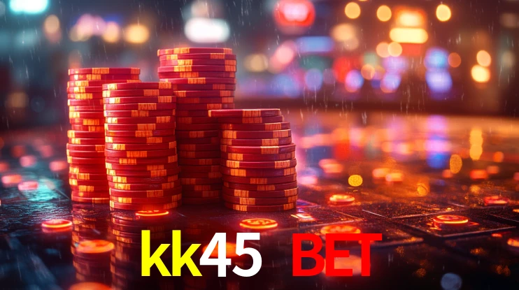 kk45 bet