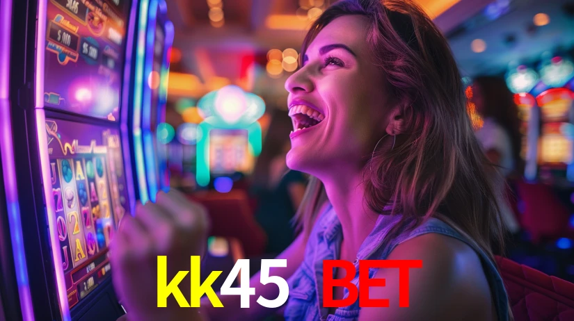 kk45 bet,kk45.com