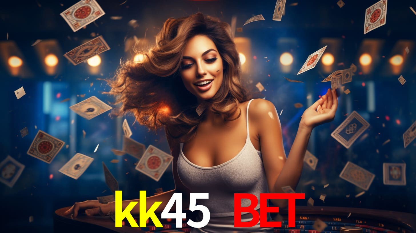 kk45 bet,kk45.com