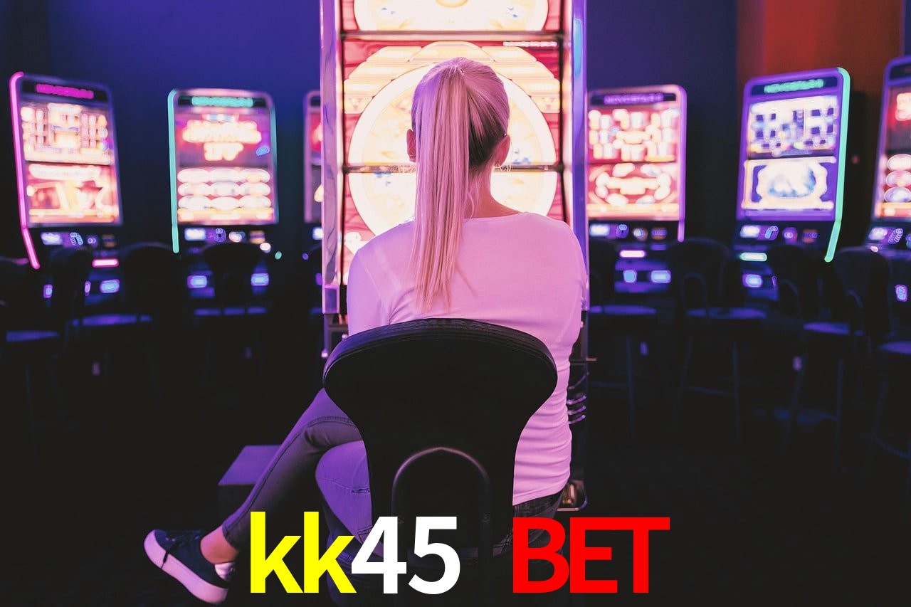 Quick Registration kk45 bet